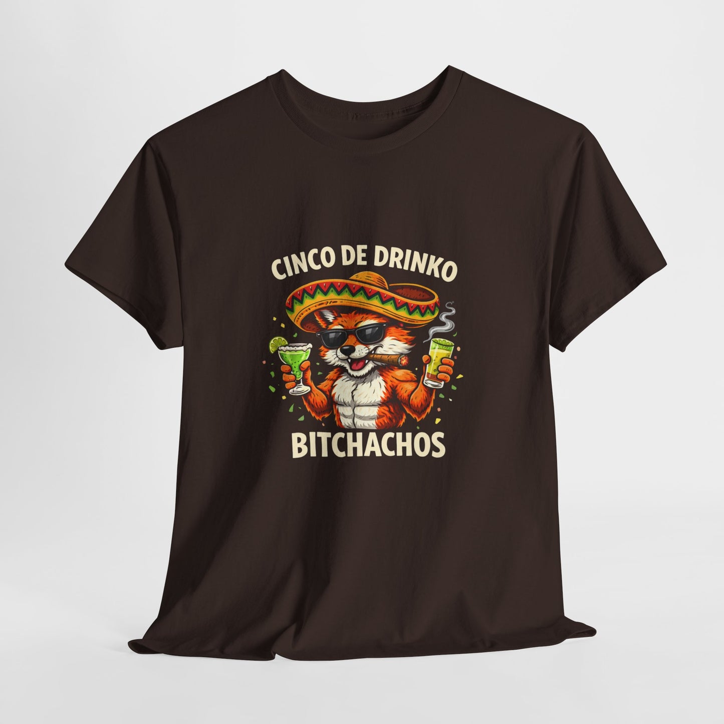 T-Shirt – Cinco de Drinko, Bitchachos