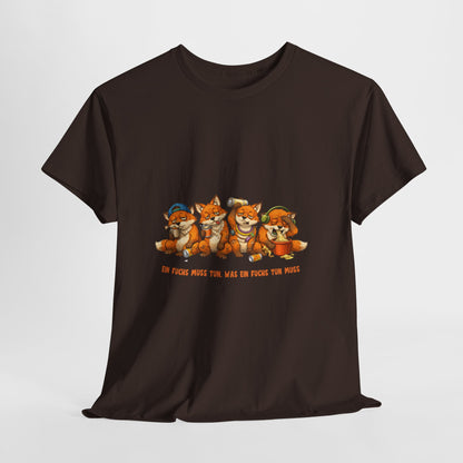 T-Shirt – Ein Fuchs muss tun
