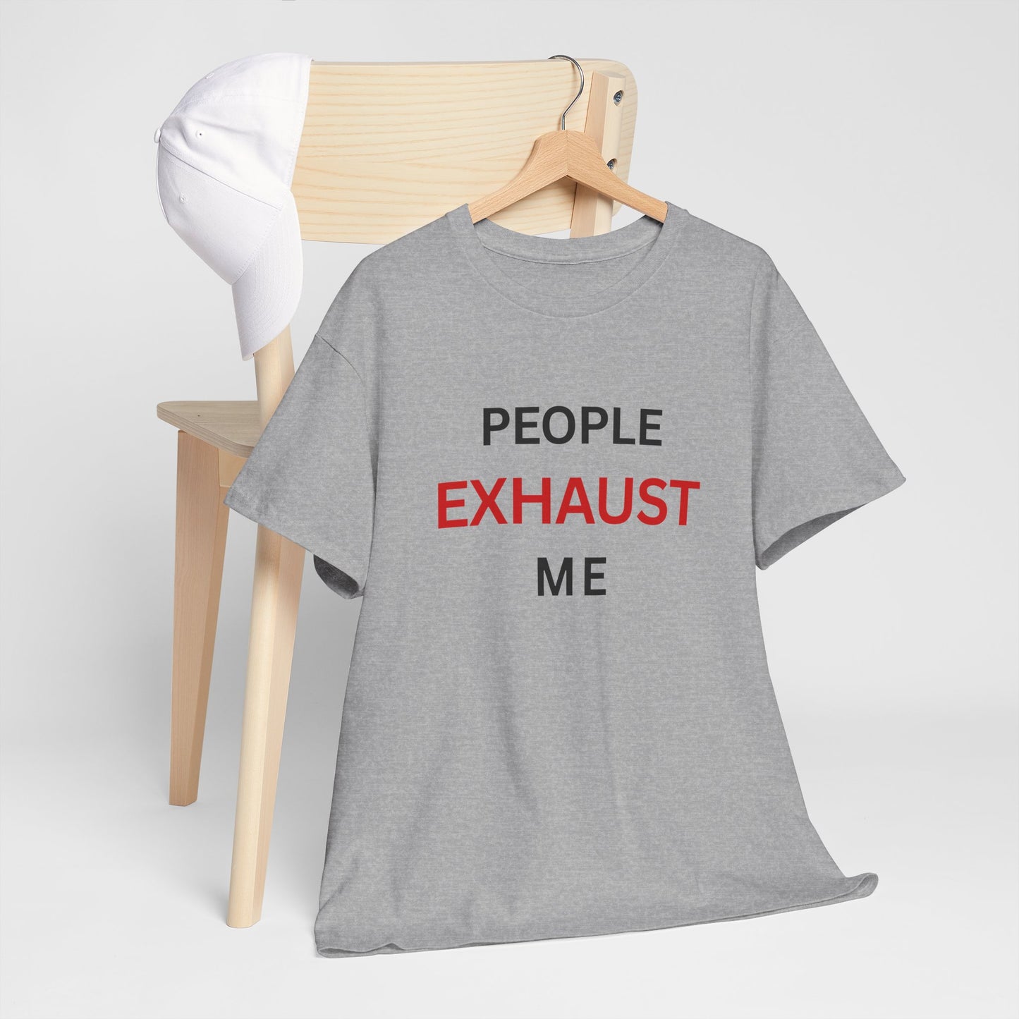 T-Shirt – People Exhaust Me