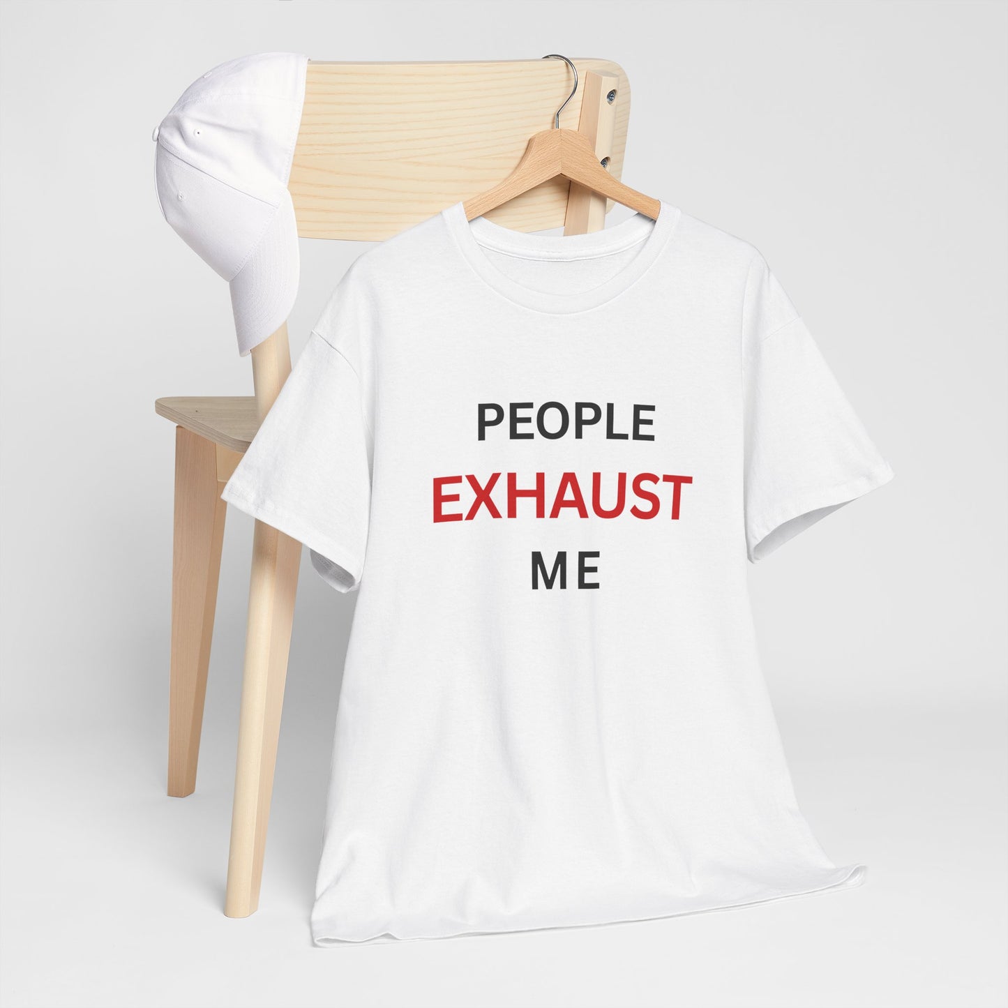 T-Shirt – People Exhaust Me