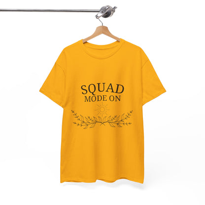 T-Shirt – Squad Mode On