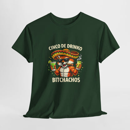 T-Shirt – Cinco de Drinko, Bitchachos