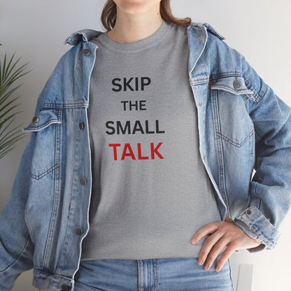 T-Shirt – Skip the Small Talk