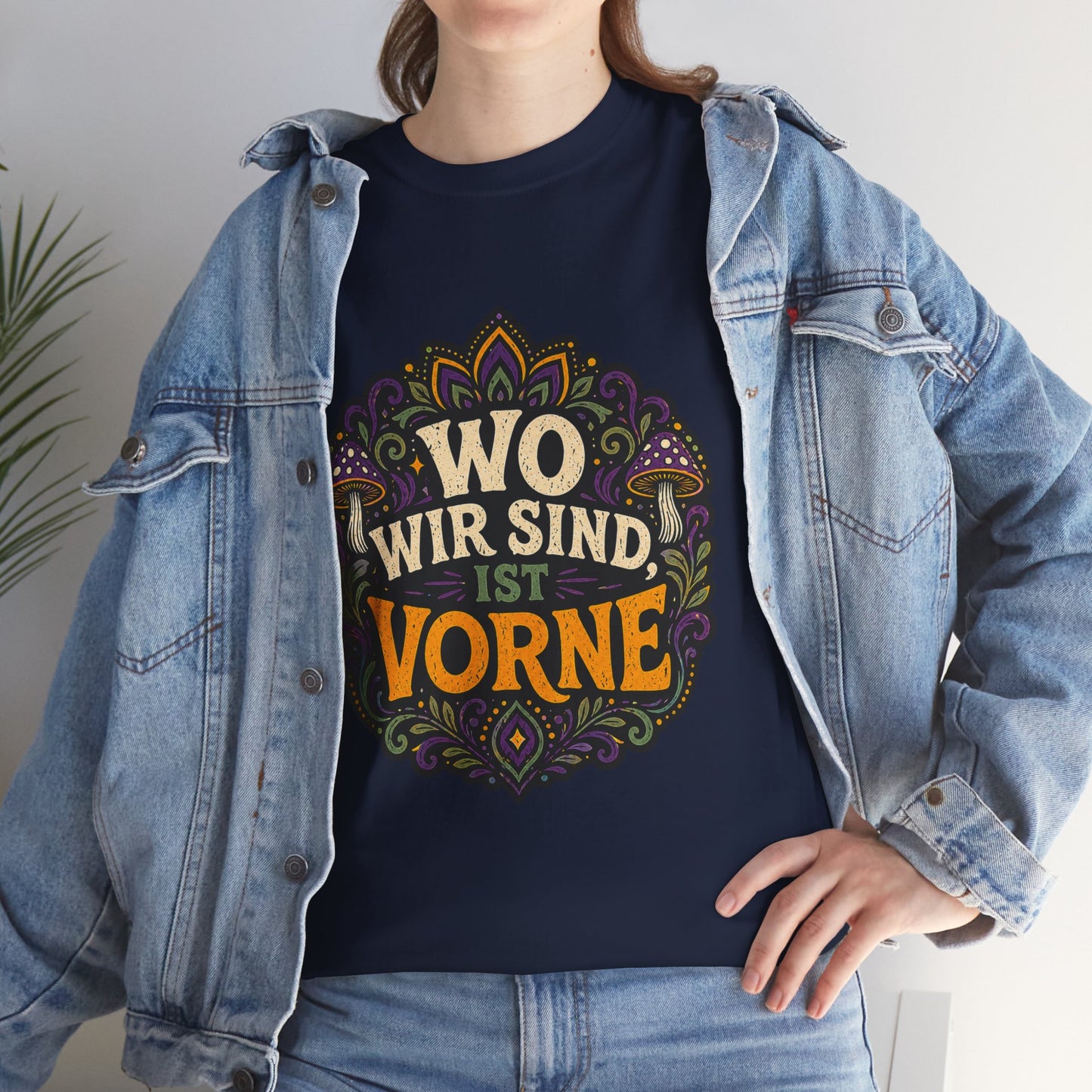 T-Shirt – „Wo Wir Sind, Ist Vorne“