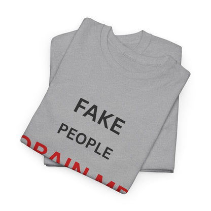 T-Shirt – Fake People Drain Me