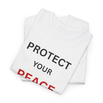 T-Shirt – Protect your Peace