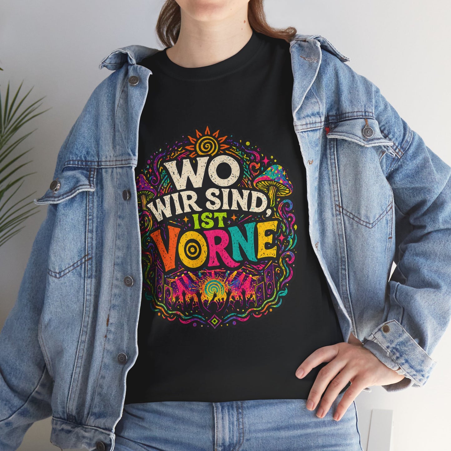 T-Shirt – Wo Wir Sind, Ist Vorne